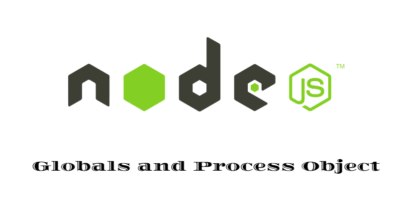 Node.js Important Globals and Process Object
