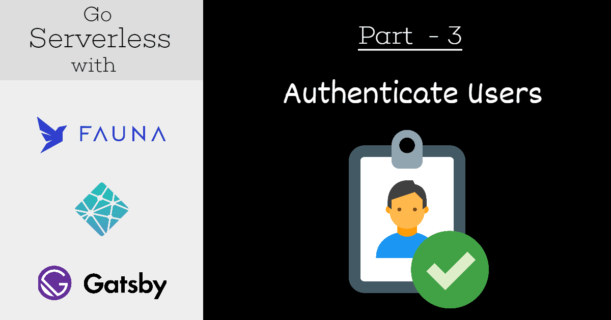 How to build a serverless app with Gatsby, Netlify and FaunaDB - Part 3