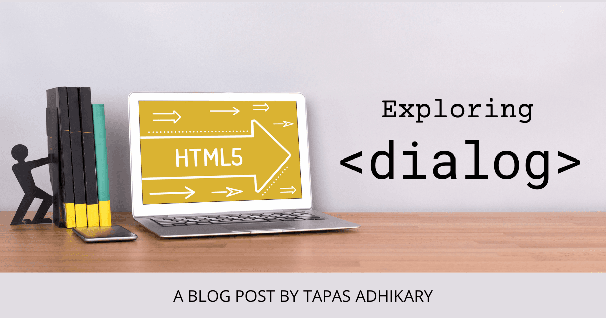 Exploring HTML <dialog> element with examples