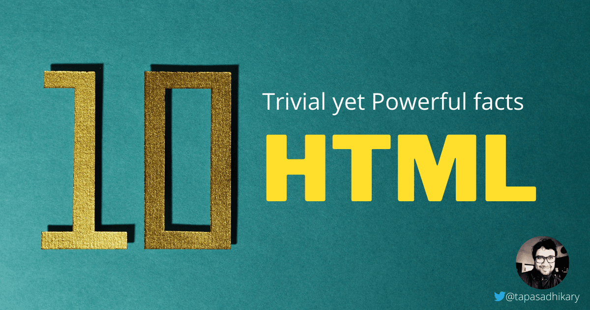 10 trivial yet powerful HTML facts you must know