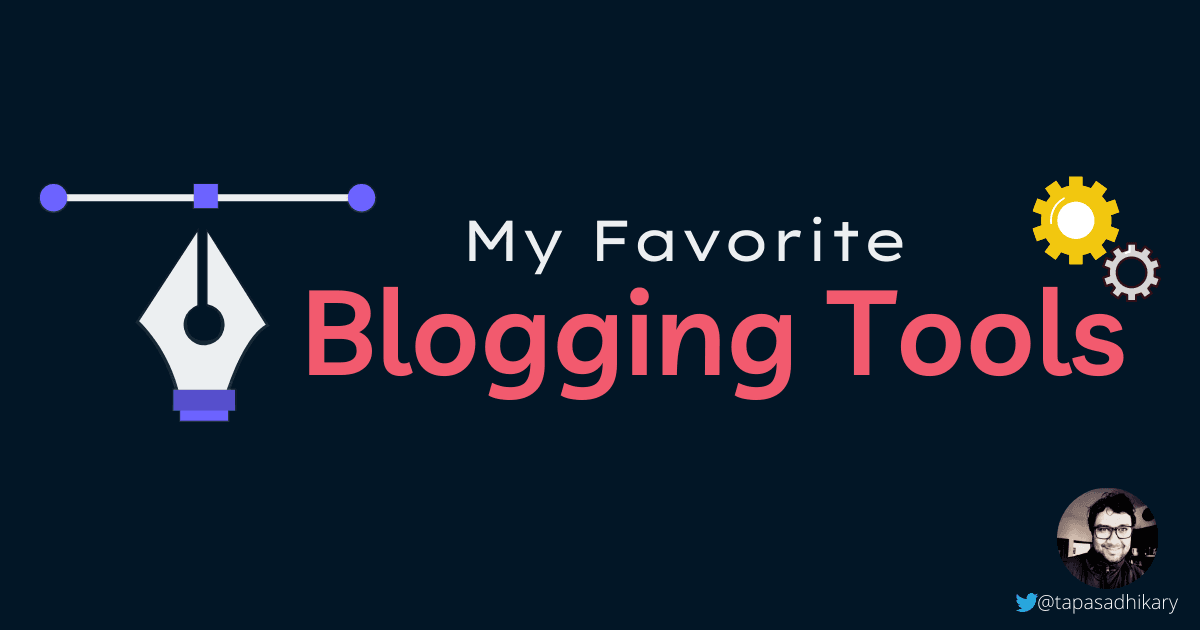 My favorite blogging tools to make you a productive blogger